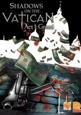 Обложка Shadows on the Vatican - Act 1: Greed