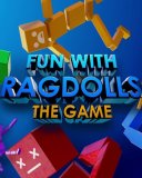 Обложка Fun with Ragdolls: The Game