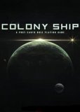 Обложка Colony Ship: A Post-Earth Role Playing Game