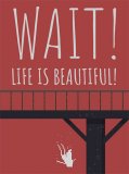 Обложка Wait! Life is beautiful!