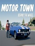 Обложка Motor Town: Behind the wheel