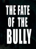 Обложка THE FATE OF THE BULLY