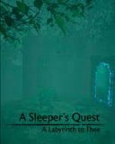 Обложка A Sleeper's Quest: A Labyrinth to Thee